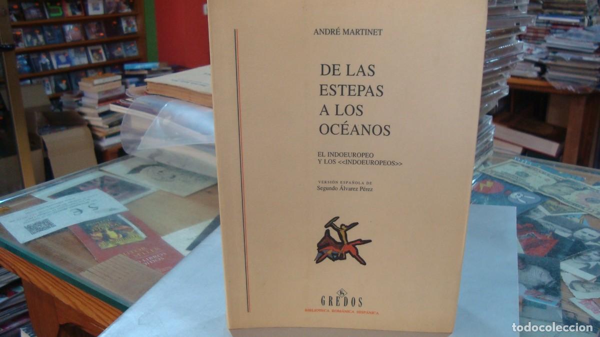Libros de segunda mano: MART&Iacute;NES, Andr&eacute;.- - De las estepas a los Oc&eacute;anos. El indoeuropeos y los Indoeuropeos.