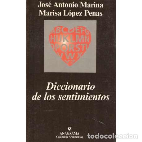 Libros de segunda mano: Diccionario de los sentimientos - Jos&eacute; Antonio L&oacute;pez Penas / Marisa L&oacute;pez Penas