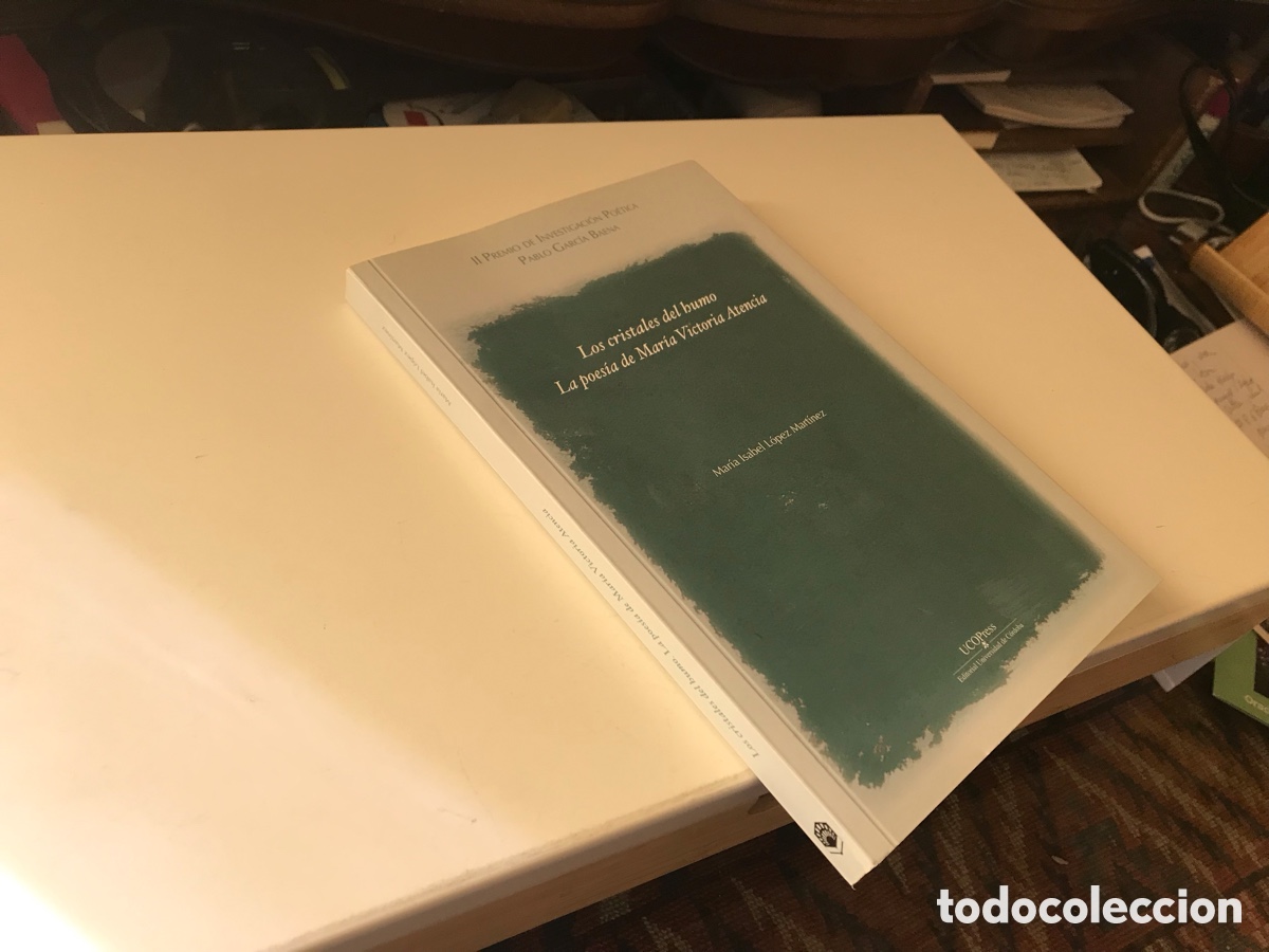 Libri di seconda mano: Los cristales del humo. La poes&iacute;a de Mar&iacute;a Victoria Atencia. Mar&iacute;a Isabel L&oacute;pez Mart&iacute;nez