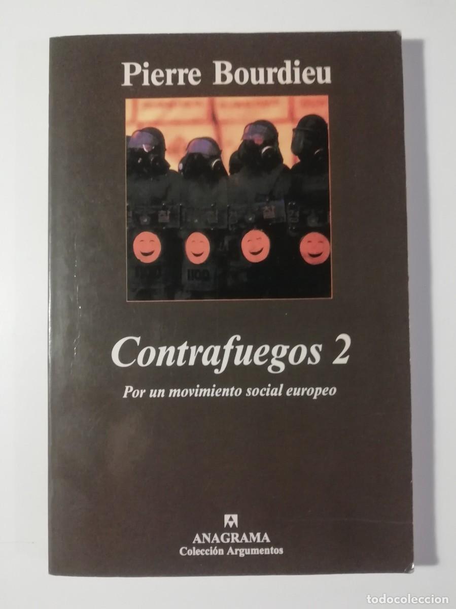 Libros de segunda mano: CONTRAFUEGOS 2. POR UN MOVIMIENTO SOCIAL EUROPEO. - PIERRE BOURDIEU - ED. ANAGRAMA 2001