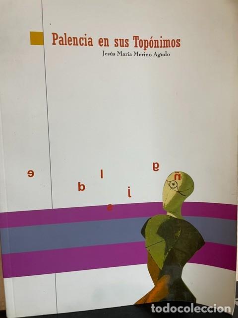 Libros de segunda mano: Palencia en sus top&oacute;nimos, de Jes&uacute;s Mar&iacute;a Merino Agudo