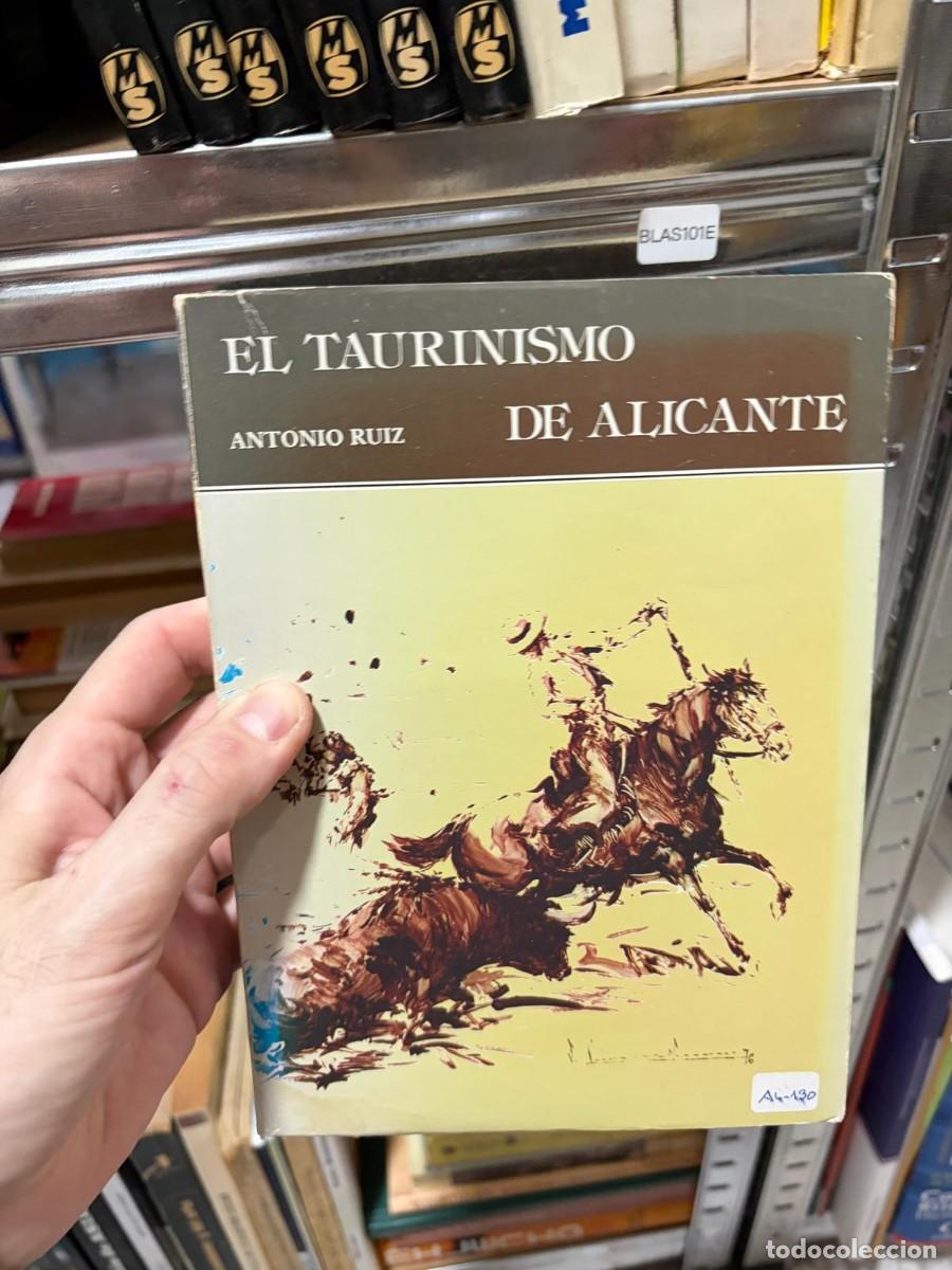 Libros de segunda mano: BLAS101E antonio ruiz, el taurinismo en ALICANTE