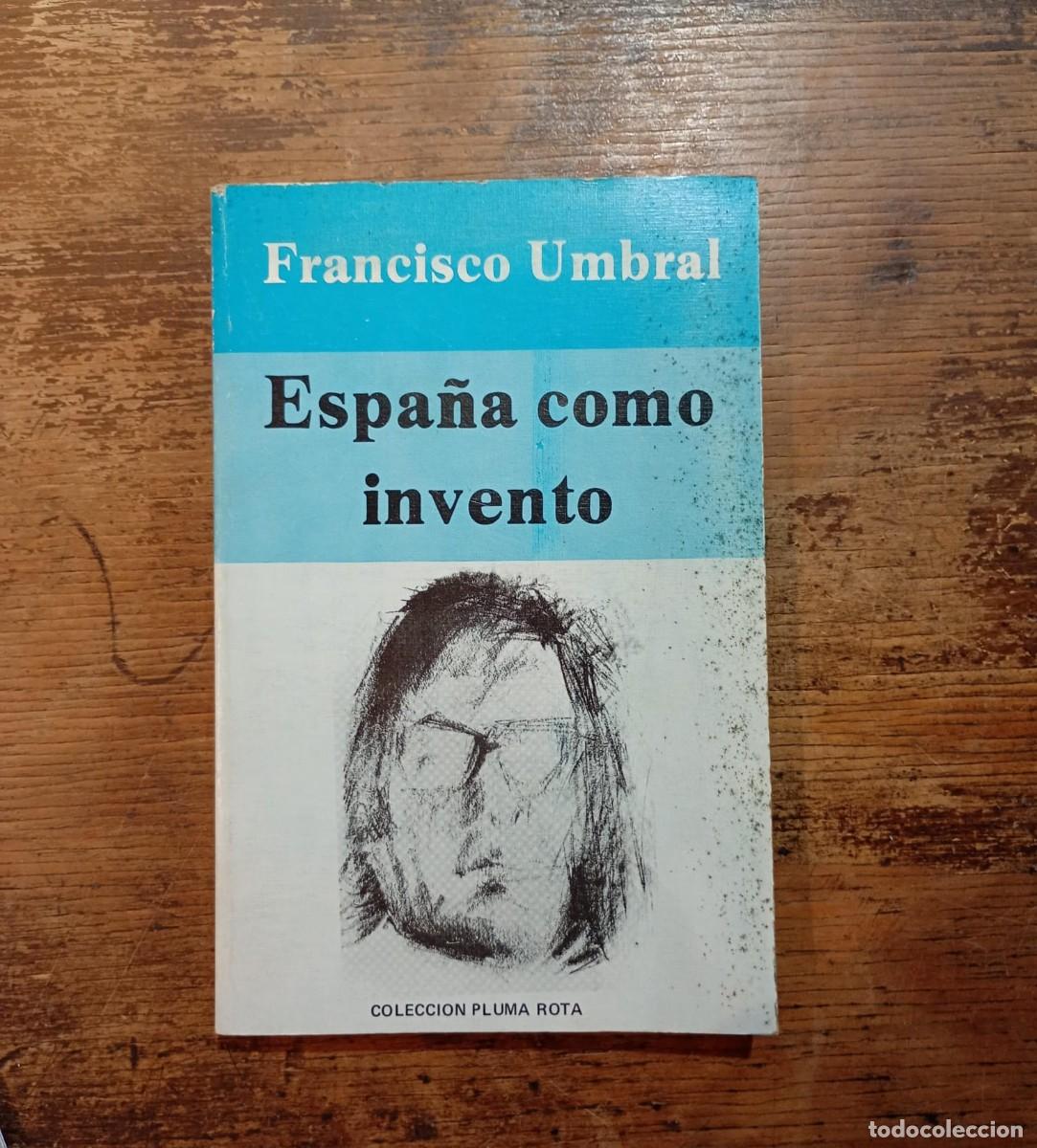 Libros de segunda mano: Espa&ntilde;a como invento, Francisco Umbral. - Foto 1