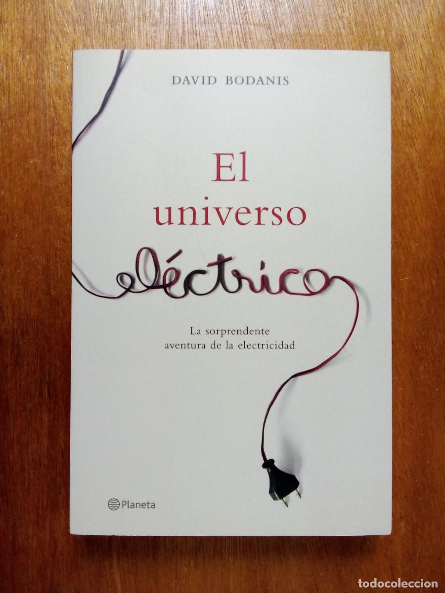 Libros de segunda mano: EL UNIVERSO ELECTRICO, DAVID BODANIS, PLANETA