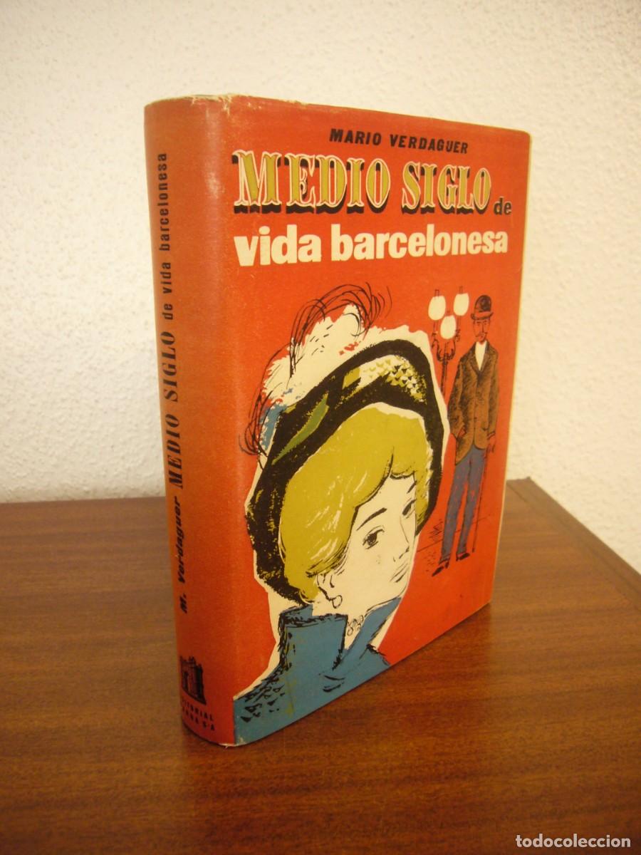 Libros de segunda mano: MARIO VERDAGUER: MEDIO SIGLO DE VIDA &Iacute;NTIMA BARCELONESA (BARNA, 1957) MUY BUEN ESTADO. PRIMERA ED.