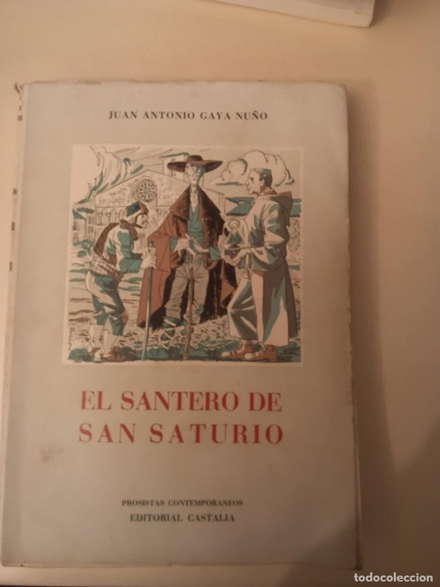 Libros de segunda mano: El santero de san Saturio. Juan Antonio Gaya Nu&ntilde;o. Valencia, Editorial Castalia, 1953
