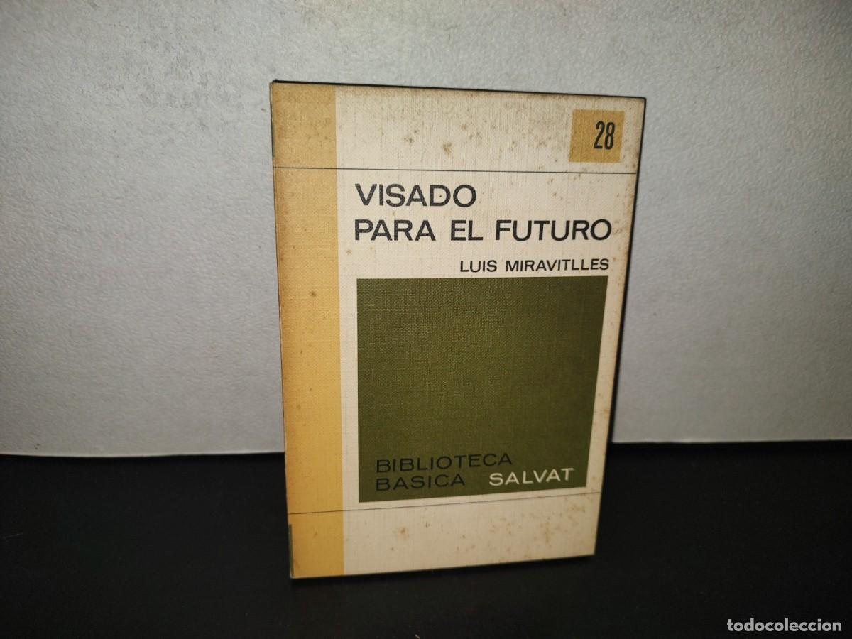 Libros de segunda mano: 222- Visado Para El Futuro - Luis Miravitlles. Biblioteca B&aacute;sica Salvat 28 - 1971