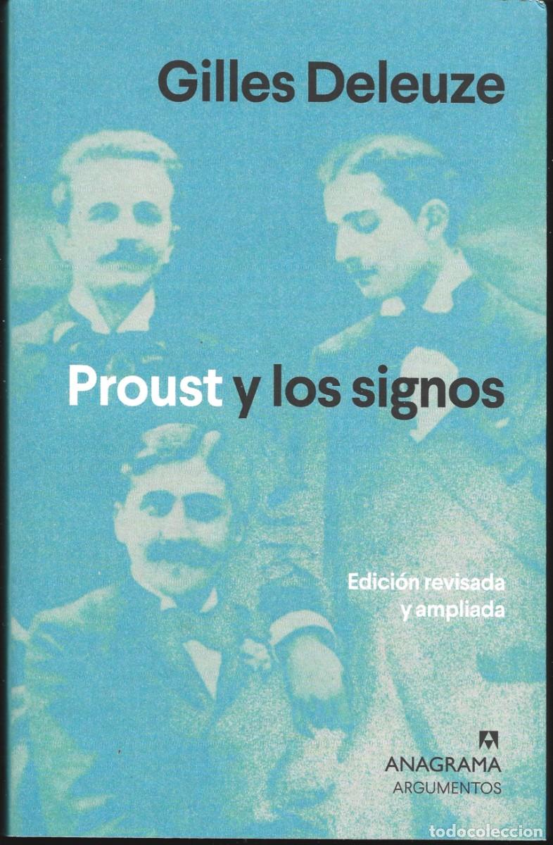 Libros de segunda mano: Gilles DELEUZE : Proust y los signos. (Traducci&oacute;n de Fco. Monge y Juan de Sola. Ed. Anagrama, 2021)
