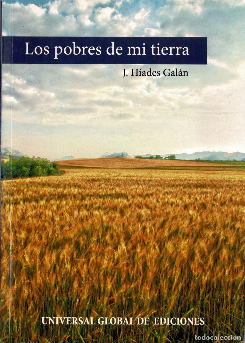 Libros de segunda mano: Los pobres de mi tierra - J. H&iacute;ades Gal&aacute;n