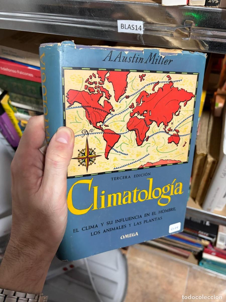 Libros de segunda mano: BLAS14 Climatolog&iacute;a EL CLIMA Y SU INFLUENCIA EN EL HOMBRE, LOS ANIMALES Y LAS PLANTAS