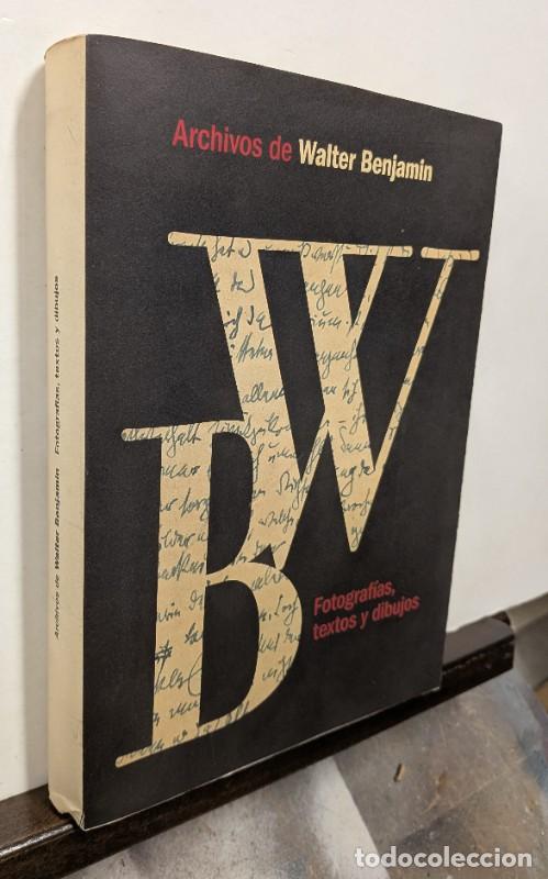 Libros de segunda mano: Archivos de Walter Benjamin: Edici&oacute;n del Walter Benjamin Archiv - C&eacute;sar Rendueles - - Foto 2