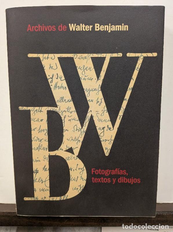 Libros de segunda mano: Archivos de Walter Benjamin: Edici&oacute;n del Walter Benjamin Archiv - C&eacute;sar Rendueles -