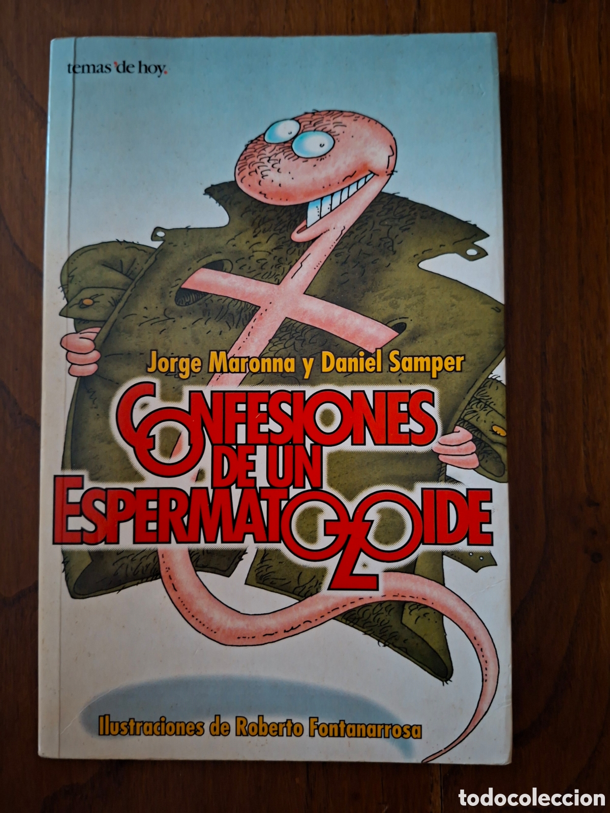 Libros de segunda mano: Confesiones de un espermatozoide / Jorge Maronna y Daniel Samper / Ed. Temas de hoy en Madrid 1997