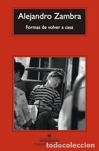 Libros de segunda mano: Formas de volver a casa: 640 (Compactos) de Alejandro Zambra (Autor) Formato: Libro de bolsillo