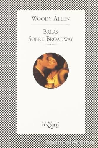 Libros de segunda mano: Balas sobre Broadway: 91 (F&Aacute;BULA) de Woody Allen (Autor) Formato: Libro de bolsillo