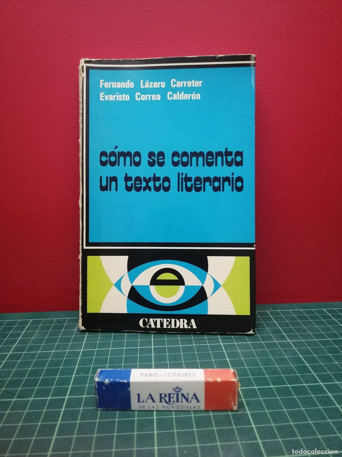 Libros de segunda mano: C&oacute;mo se comenta un texto literario - Fernando L&aacute;zaro Carreter y Evaristo Correa Calder&oacute;n