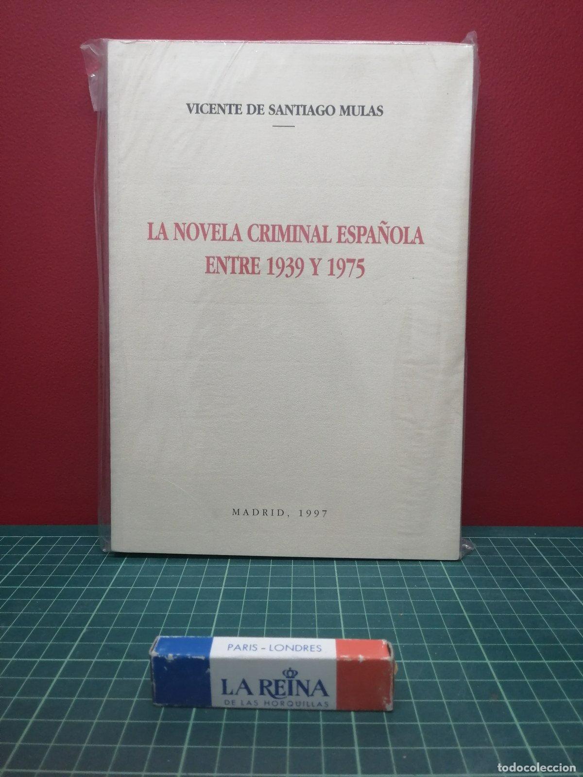 Libros de segunda mano: La novela criminal espa&ntilde;ola entre 1939 y 1975 - Vicente de Santiago Mulas