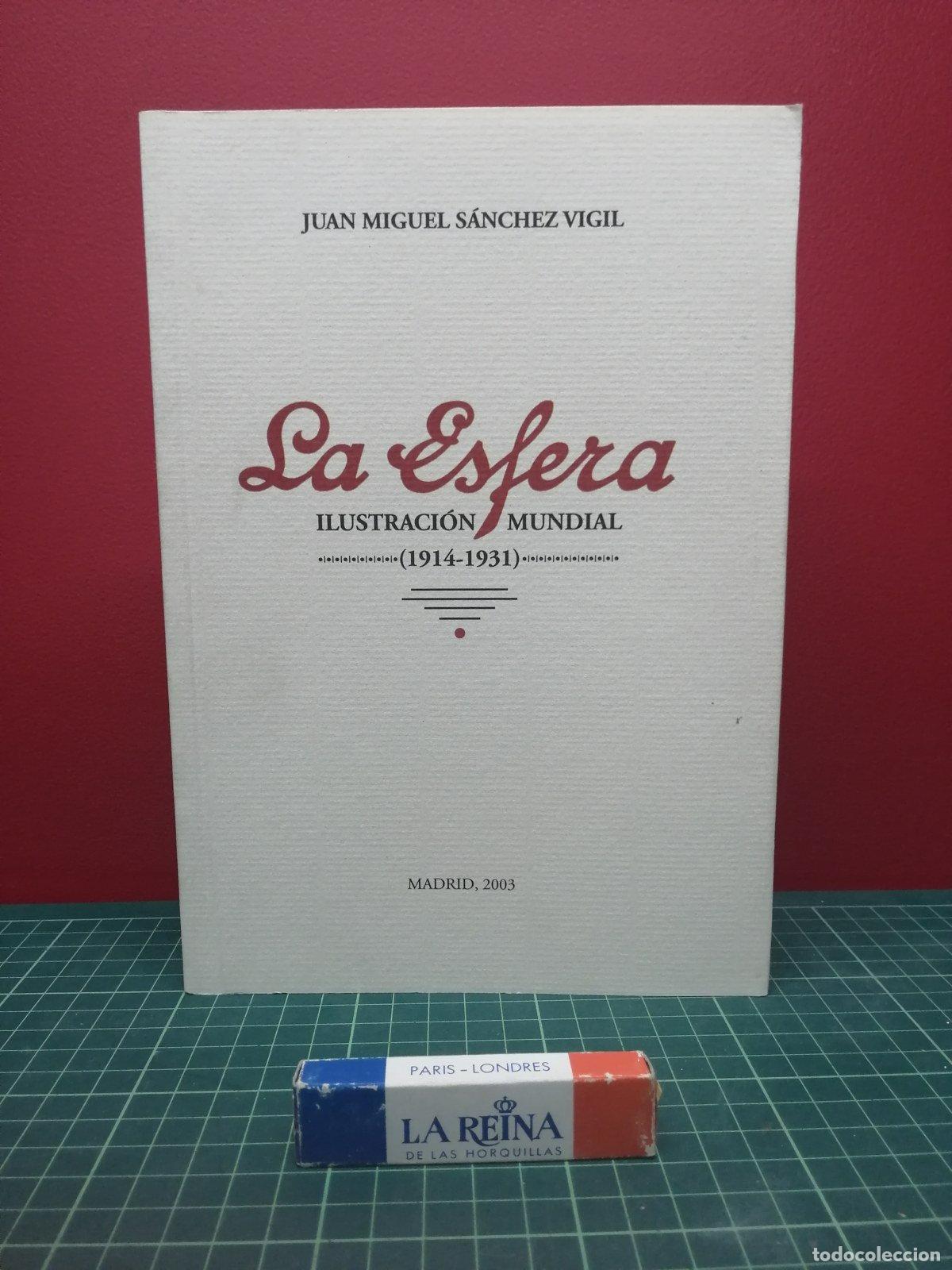 Libros de segunda mano: La Esfera. Ilustraci&oacute;n mundial (1914-1931) - Juan Miguel S&aacute;nchez Vigil