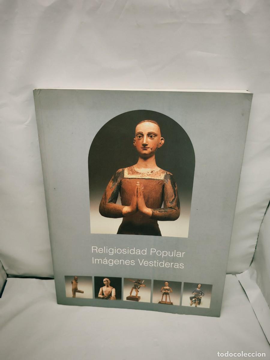 Livres d'occasion: Religiosidad popular: Im&aacute;genes Vestideras (Dedicatoria y firma aut&oacute;grafa de autor)