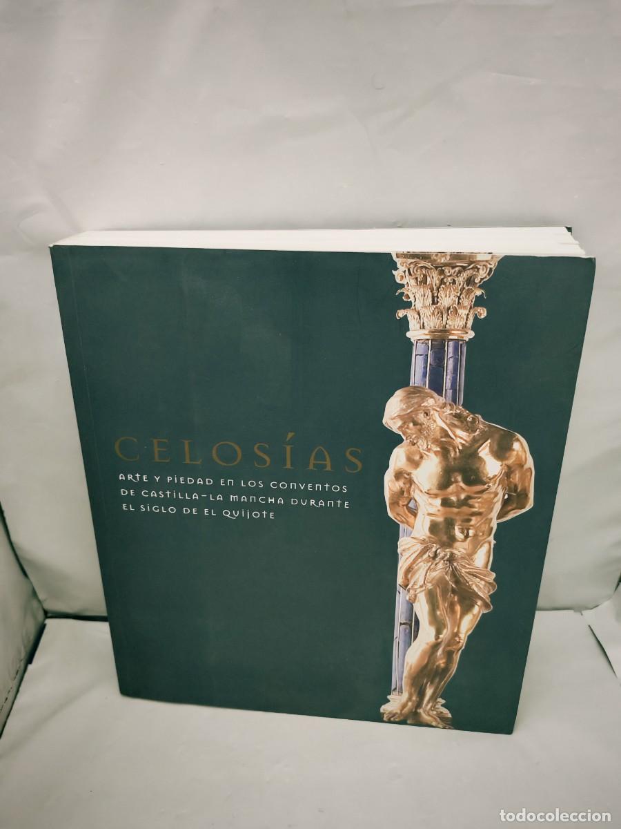 Livres d'occasion: CELOS&Iacute;AS: Arte y piedad en los conventos de Castilla La Mancha durante el siglo de El Quijote