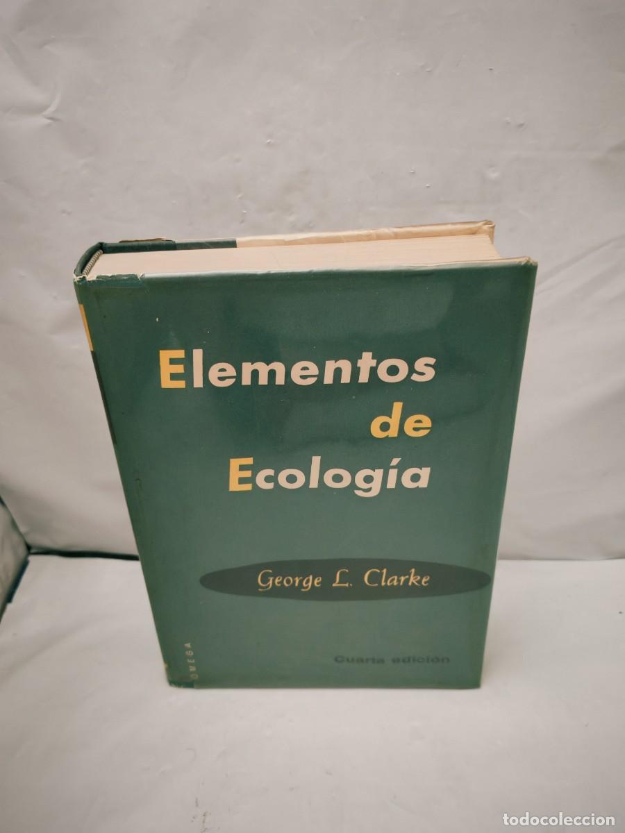 Second hand books: George L. Clarke: Elementos de ecolog&iacute;a (Cuarta edici&oacute;n 1971, tapa dura, CONTIENE SUBRAYADOS)