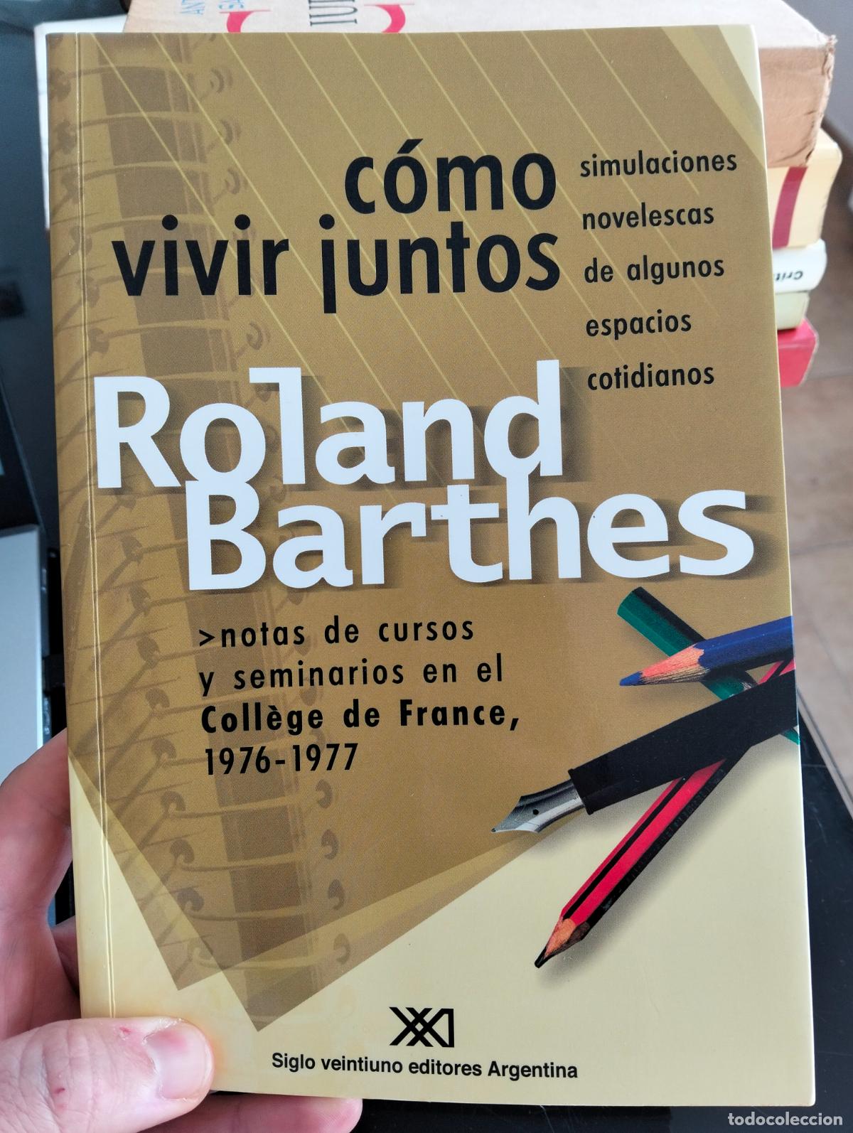 Libros de segunda mano: Creaci&oacute;n Literaria. Raro. Como Vivir Juntos, Roland Barthes, Seminarios 1977, Ed. SXXI, 2003