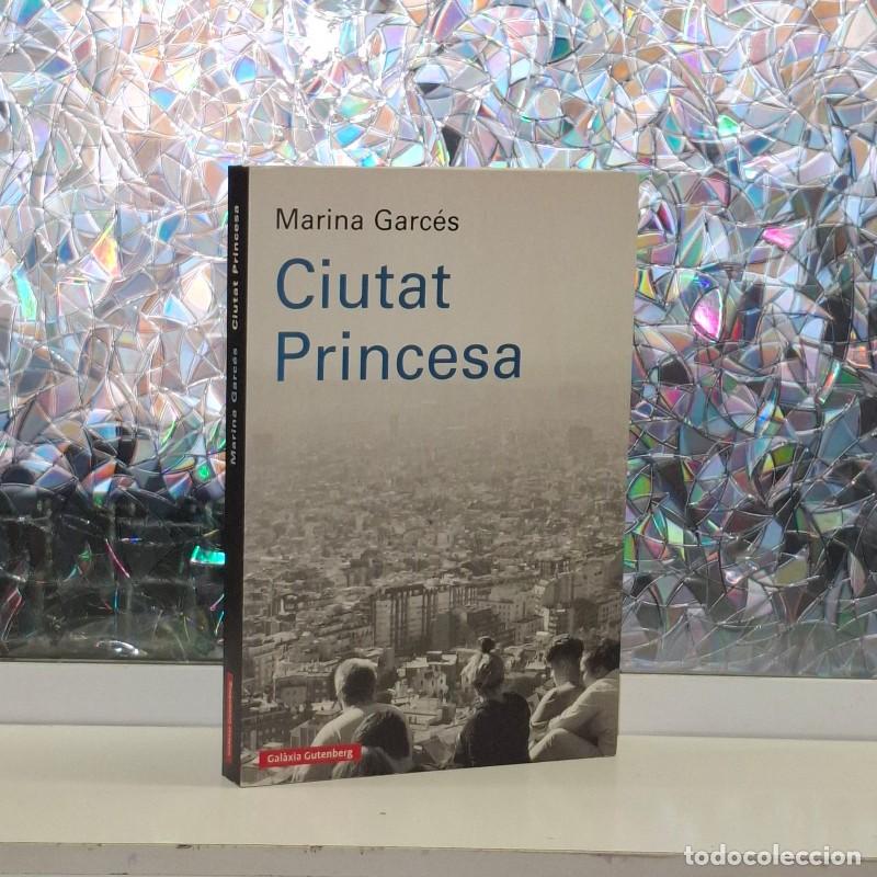 Libros de segunda mano: Ciutat Princesa - Marina Garces - Galaxia Gutenberg - Assaig