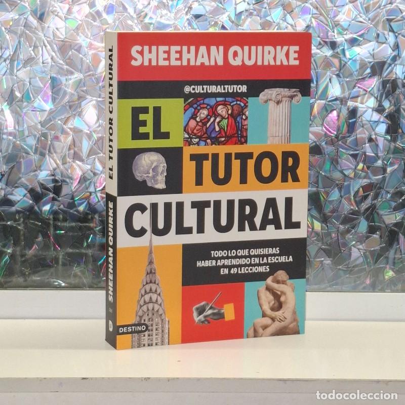Libros de segunda mano: El Tutor Cultural: Todo Lo Que Quisieras Haber Aprendido en la Escuela en 49 Lecciones - Sheehan Qui
