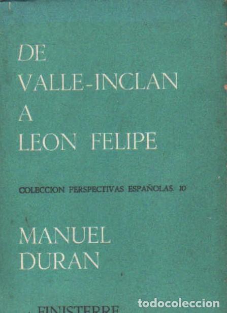 Libros de segunda mano: DE VALLE-INCLAN A LEON FELIPE. DURAN, MANUEL. A-ENS-714