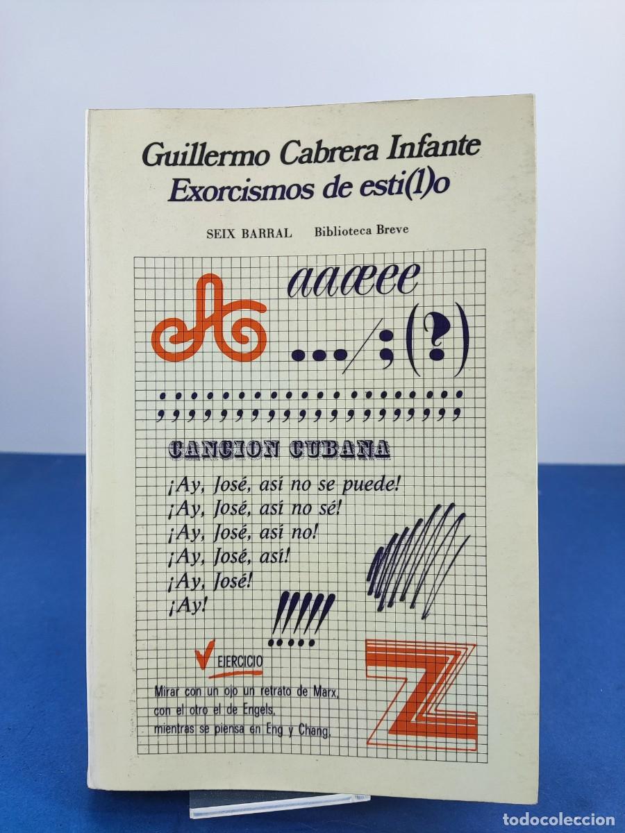 Libros de segunda mano: EXORCISMOS DE ESTI(L)O / GUILLERMO CABRERA INFANTE / 1&ordf;ed. 1976. SEIX BARRAL