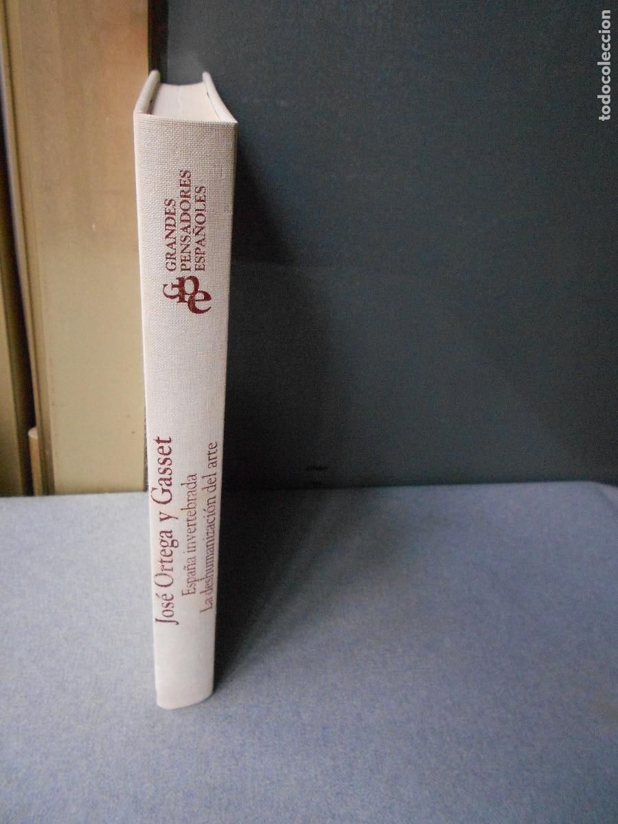 Libros de segunda mano: ESPA&Ntilde;A INVERTEBRADA Y LA DESHUMANIZACION DEL ARTE - Foto 6