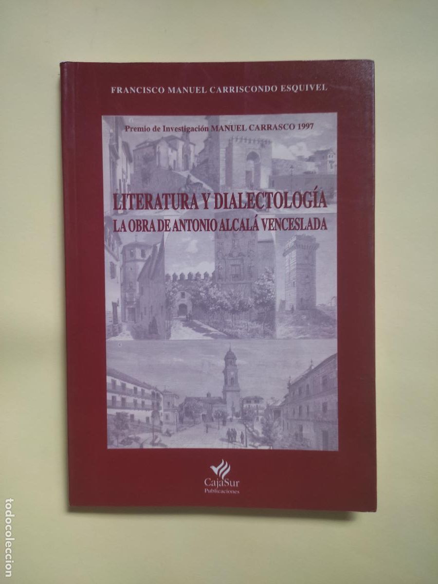 Libros de segunda mano: Literatura y dailectolog&iacute;a, La obra de Antonio Alcal&aacute; Venceslada, ed. Cajasur