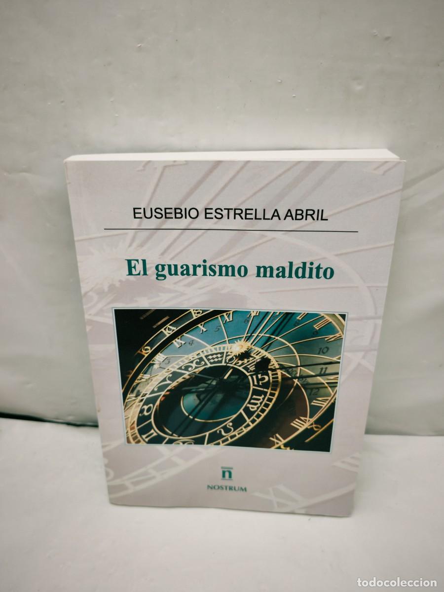 Libros de segunda mano: El guarismo maldito (Dedicatoria y firma aut&oacute;grafa de autor, Primera edici&oacute;n)