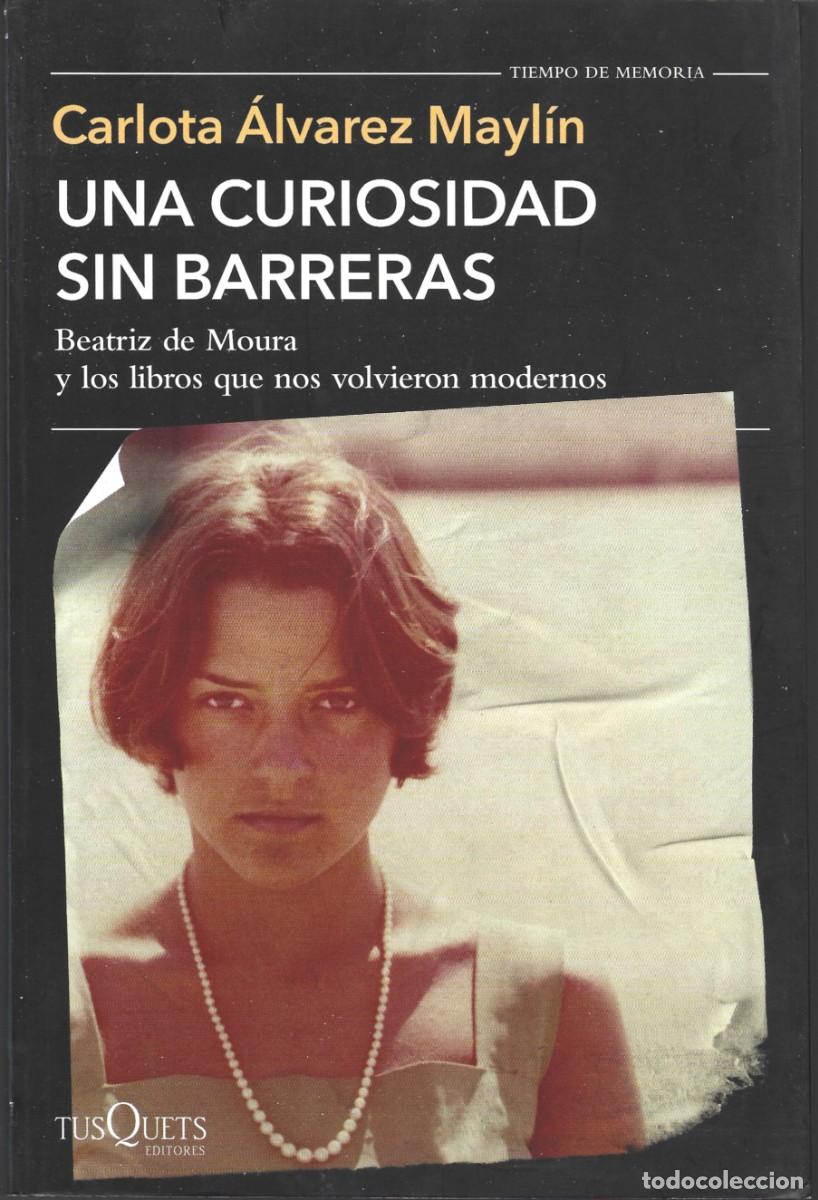 Libros de segunda mano: Carlota &Aacute;LVAREZ MAYL&Iacute;N: Una curiosidad sin barreras. Beatriz de Moura y los libros que nos volvieron