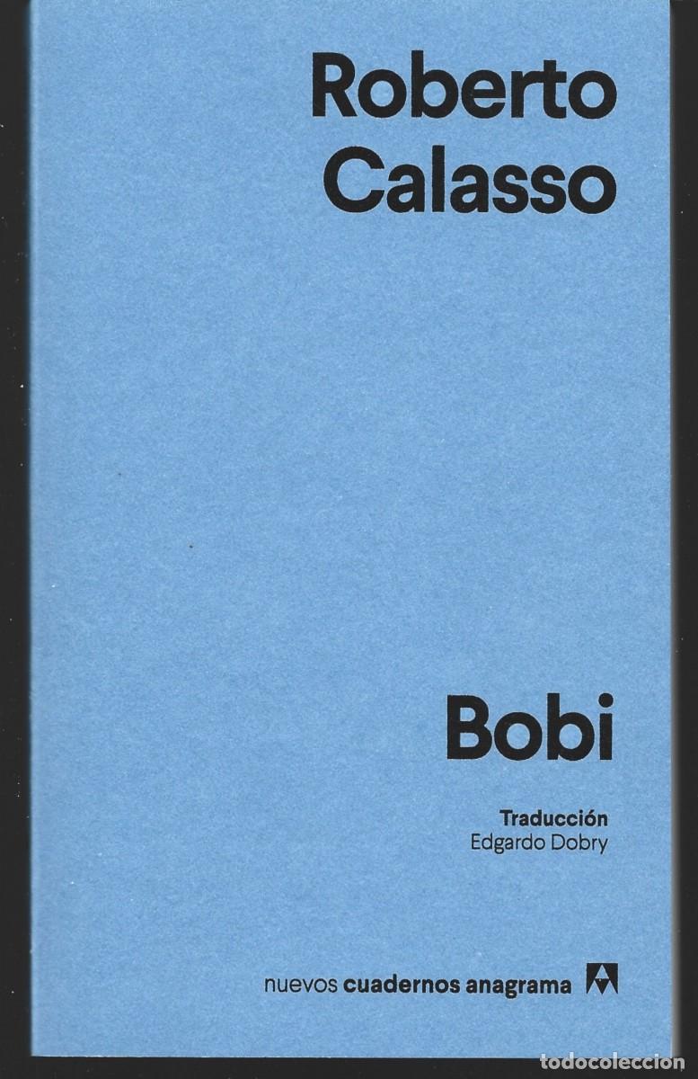 Libros de segunda mano: Roberto CALASSO : Bobi. (Traducci&oacute;n de Edgardo Dobry. Nuevos Cuadernos Anagrama, 2026)