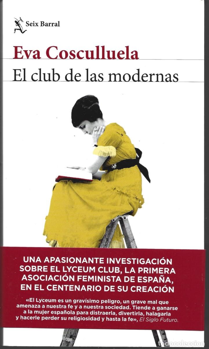 Libros de segunda mano: Eva COSCULLUELA : El Club de las modernas. (Ed. Seix Barral, col. Los Tres Mundos, 2026)