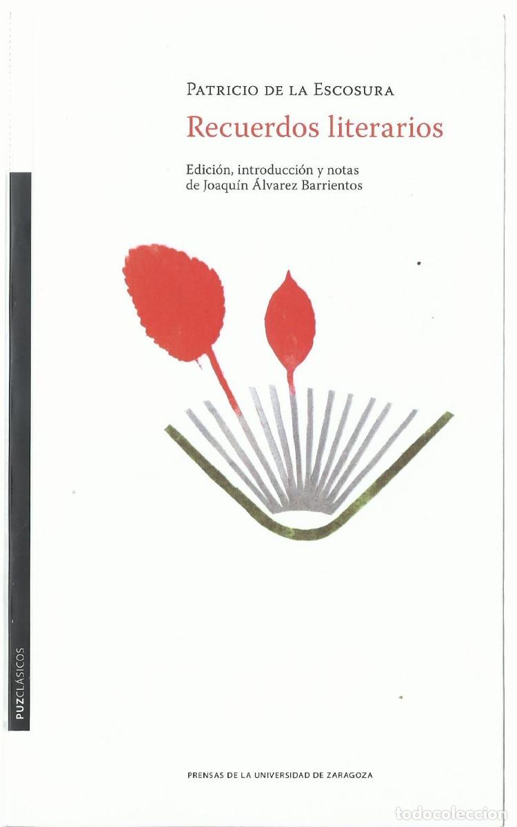Libros de segunda mano: Patricio DE LA ESCOSURA: Recuerdos literarios. (Edici&oacute;n de Joaqu&iacute;n &Aacute;lvarez Barrientos. P.U.Z., 2025)
