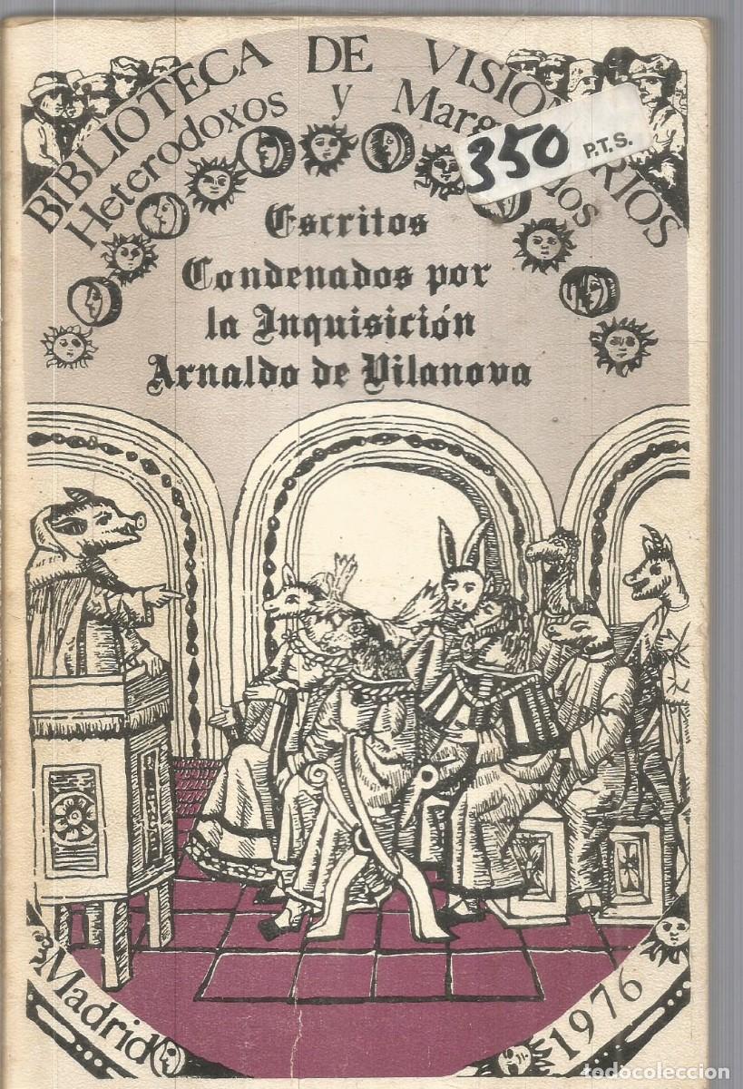 Libros de segunda mano: ARNALDO DE VILANOVA. ESCRITOS CONDENADOS POR LA INQUISICION. EDITORA NACIONAL. PRIMERA EDICION