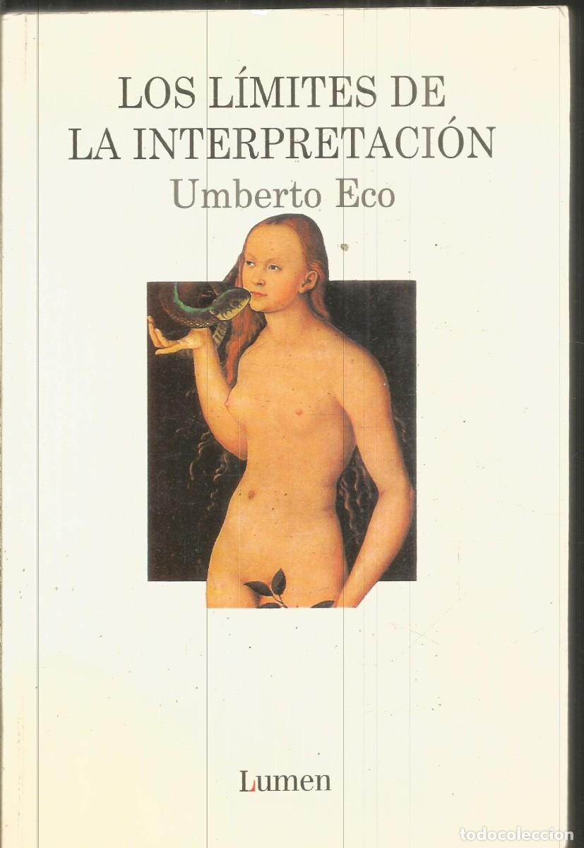 Libros de segunda mano: UMBERTO ECO. LOS LIMITES DE LA INTERPRETACION. LUMEN.