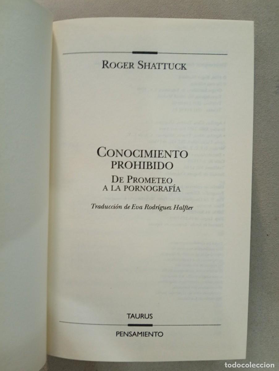 Libros de segunda mano: Roger Shattuck. Conocimiento prohibido - Foto 2