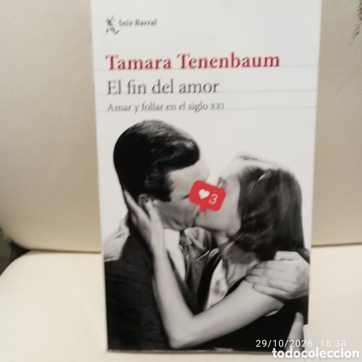 Libros de segunda mano: Tamara Tenenbaum . El fin del amor . Amar y follar en el siglo XXI . seix barral .