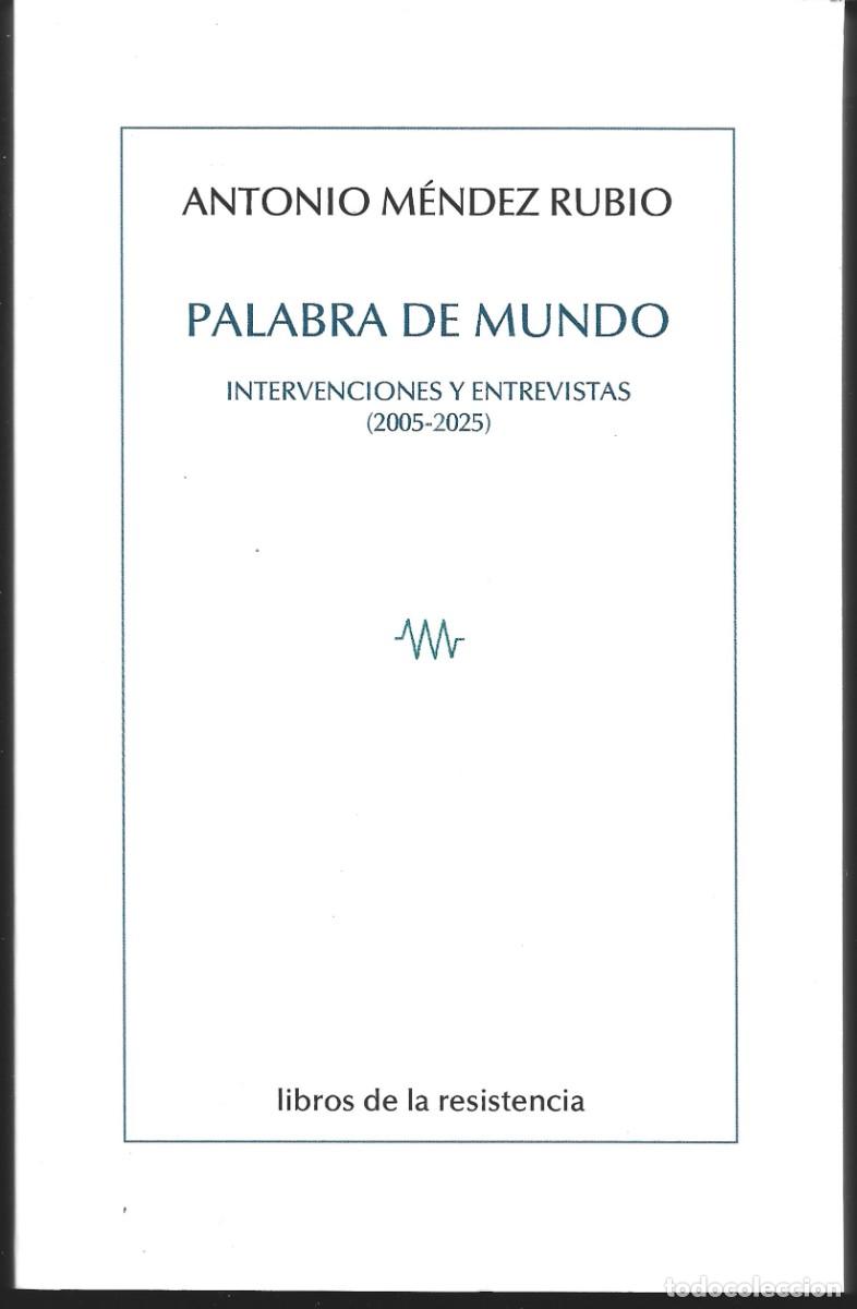 Libros de segunda mano: Antonio M&Eacute;NDEZ RUBIO : Palabra de mundo. Intervenciones y entrevistas (2005-2025).