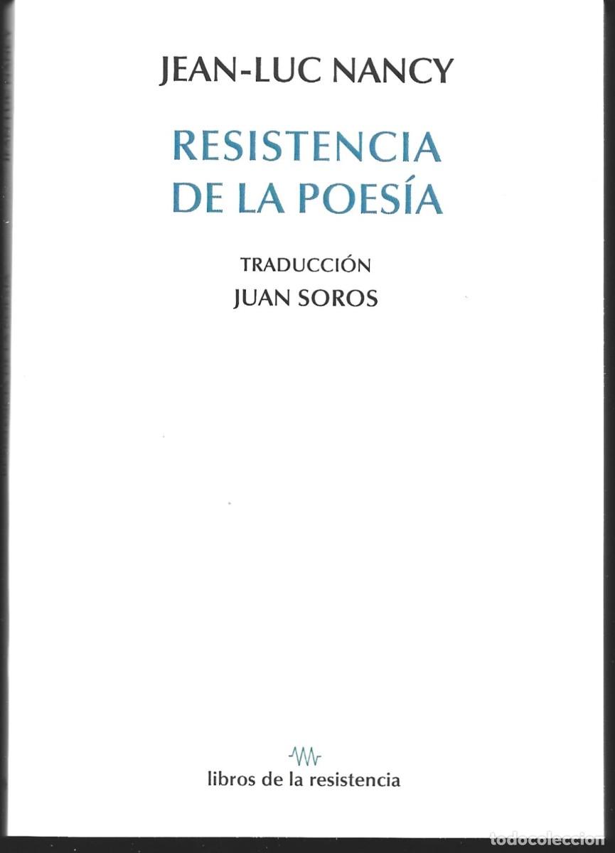 Libros de segunda mano: Jean-Luc NANCY: Resistencia de la poes&iacute;a, seguido de Lengua ap&oacute;crifa (Libros de la resistencia, 2025