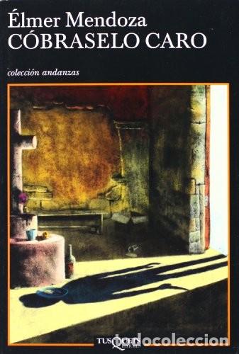 Libros de segunda mano: Cobraselo Caro de Elmer Mendoza (Autor) Formato: Tapa blanda