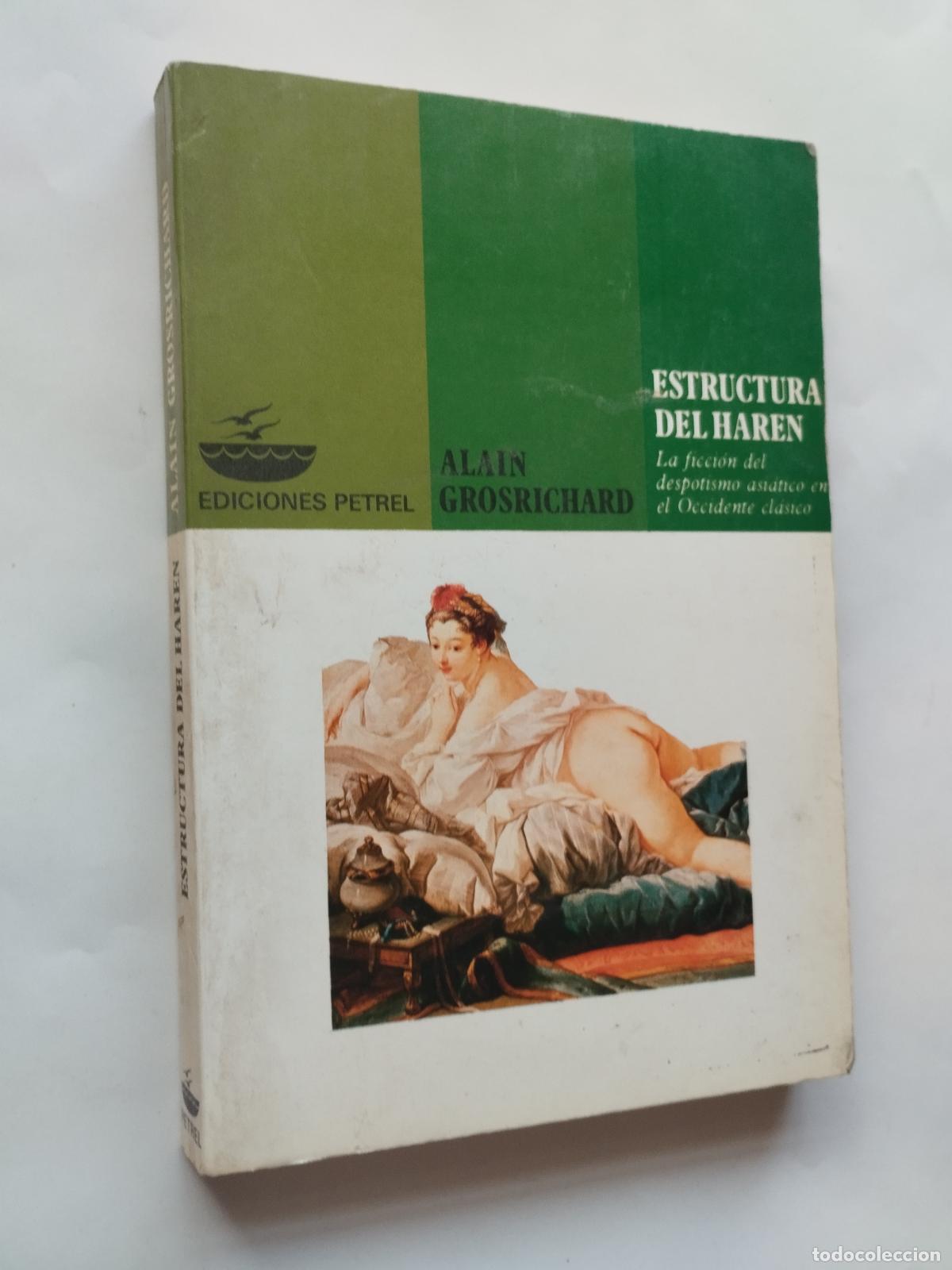 Libros de segunda mano: ESTRUCTURA DEL HAREN: LA FICCI&Oacute;N DEL DESPOTISMO ASI&Aacute;TICO EN EL OCCIDENTE CL&Aacute;SICO - ALAIN GROSRICHARD