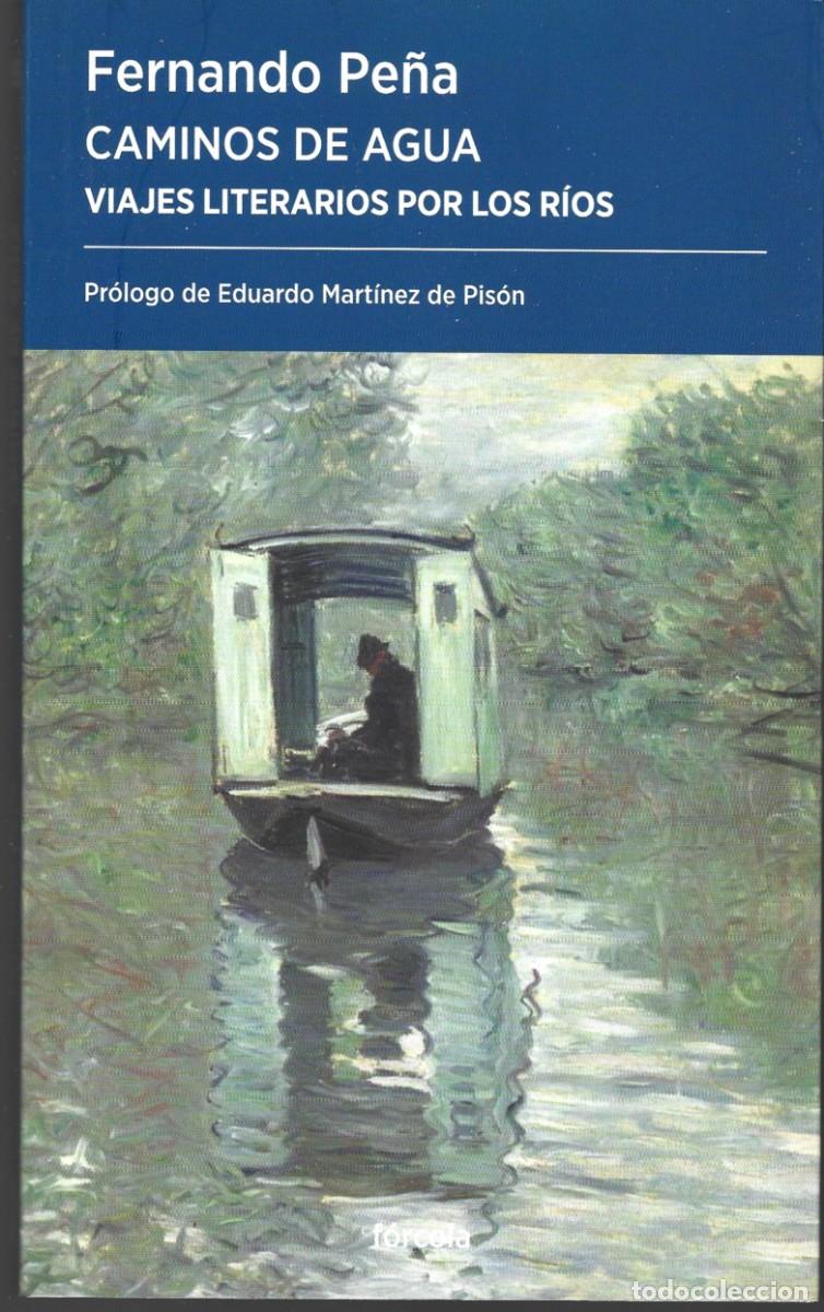 Second hand books: Fernando PE&Ntilde;A : Caminos de agua (Viajes literarios por los r&iacute;os). Eds. F&oacute;rcola, col. Periplos, 2026