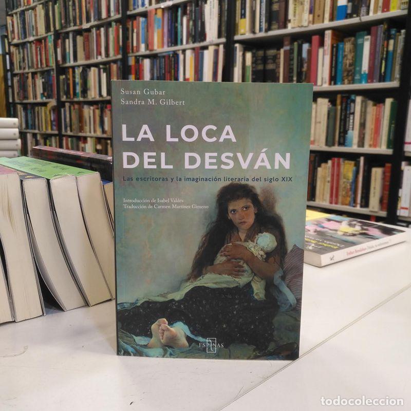 Libros de segunda mano: La loca del desv&aacute;n. - M. Gilbert, Sandra; Gubar, Susan.