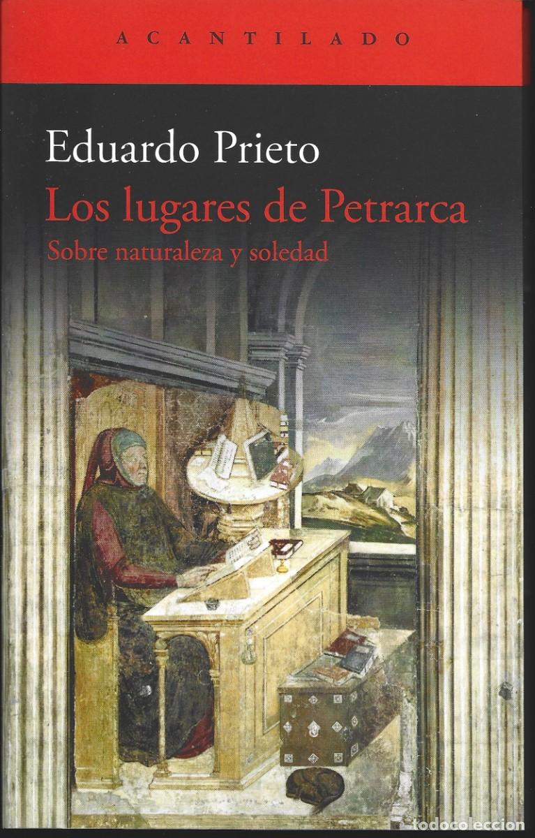 Libros de segunda mano: Eduardo PRIETO : Los lugares de Petrarca (Sobre Naturaleza y Soledad). Ed. Acantilado, 2026