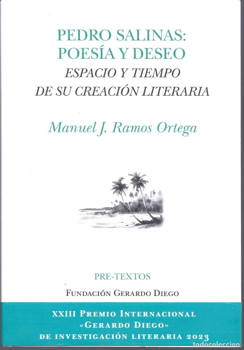 Libros de segunda mano: Manuel J. RAMOS ORTEGA : Pedro Salinas: Poes&iacute;a y deseo (Espacio y tiempo de su creaci&oacute;n literaria).