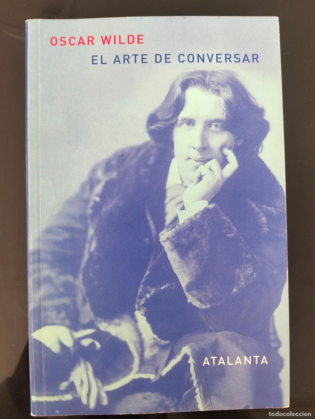 Libros de segunda mano: Ensayo. El Arte de Conversar, Oscar Wilde, ed. Atalanta, 2007 VISITA MI CATALOGO